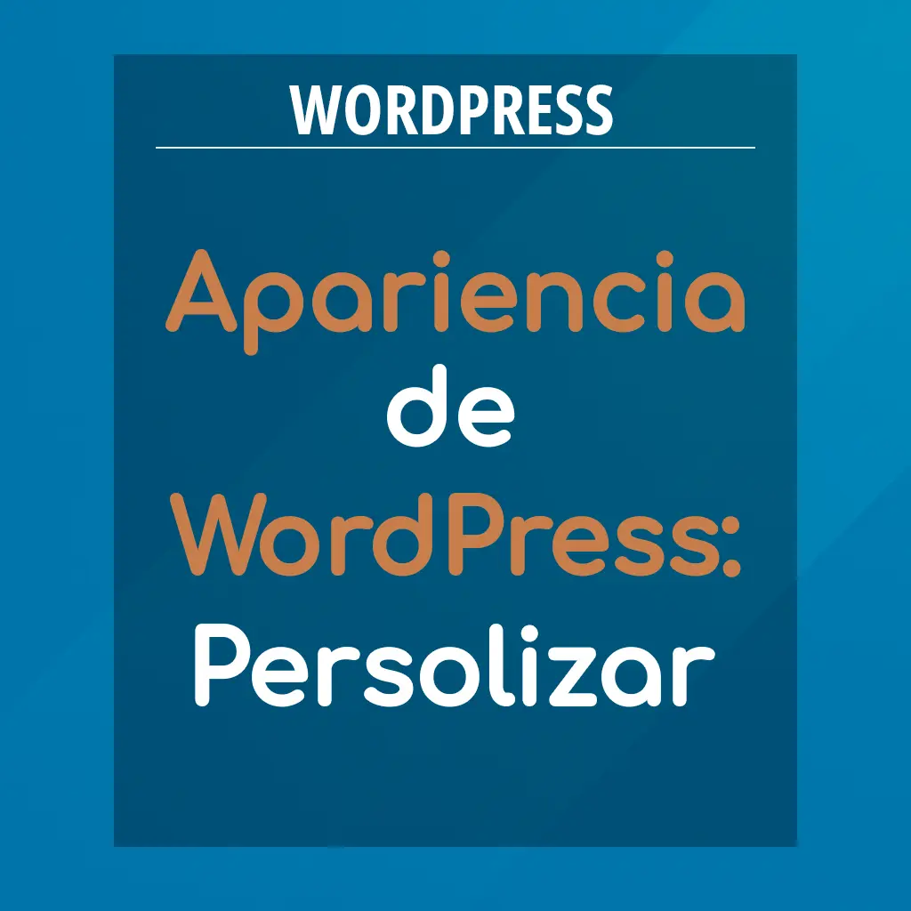 Menú de Apariencia de WordPress - Personalizar