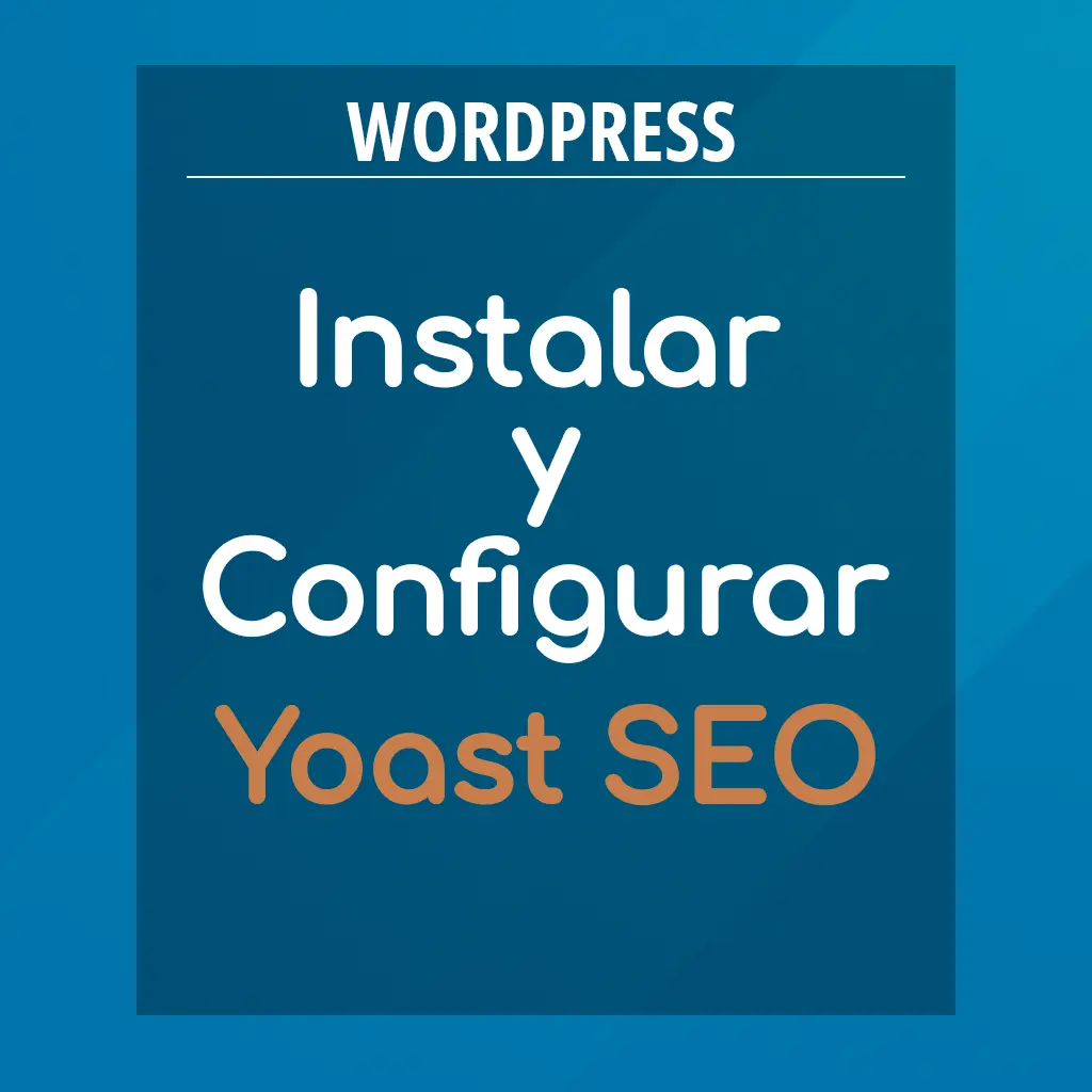 Instalar y Configurar YOAST SEO