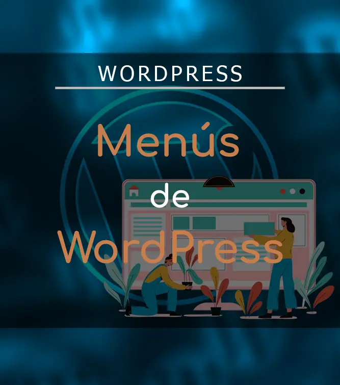 Crear y Configurar Menús de WordPress