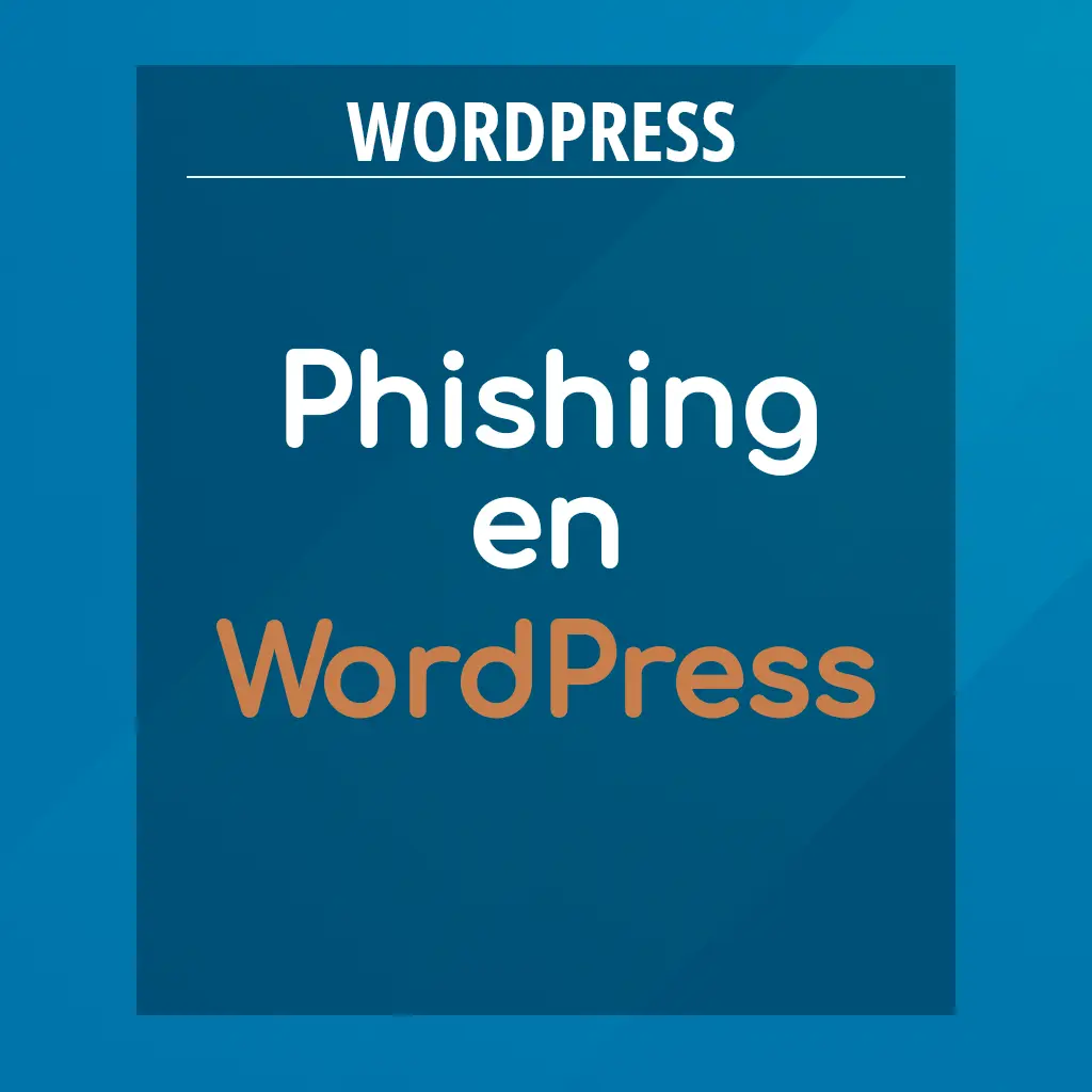 Phishing en WordPress, un caso real