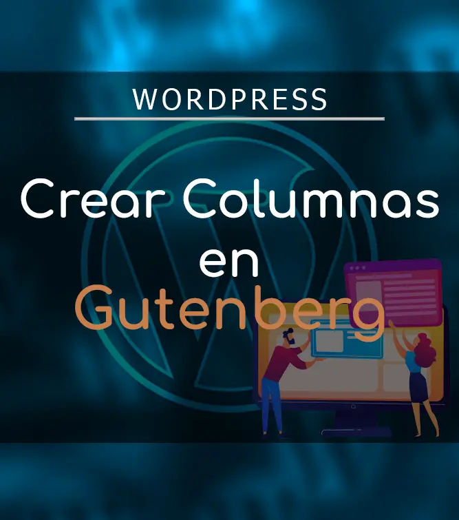 Cómo crear columnas con Gutenberg en WordPress