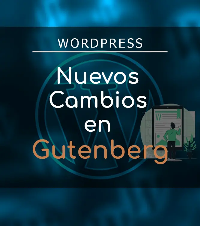 Nuevos Cambios en Gutenberg