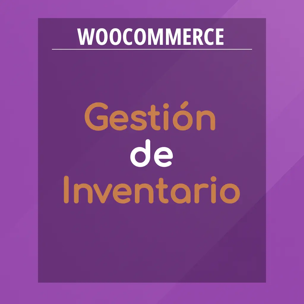 Cómo Configurar la Gestión de Inventario en WooCommerce