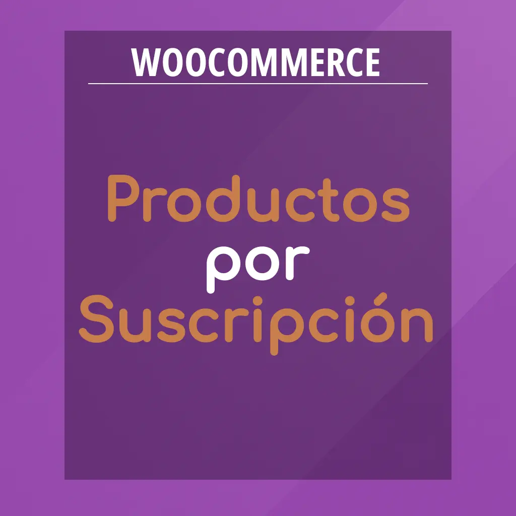 Productos por Suscripción en WooCommerce.