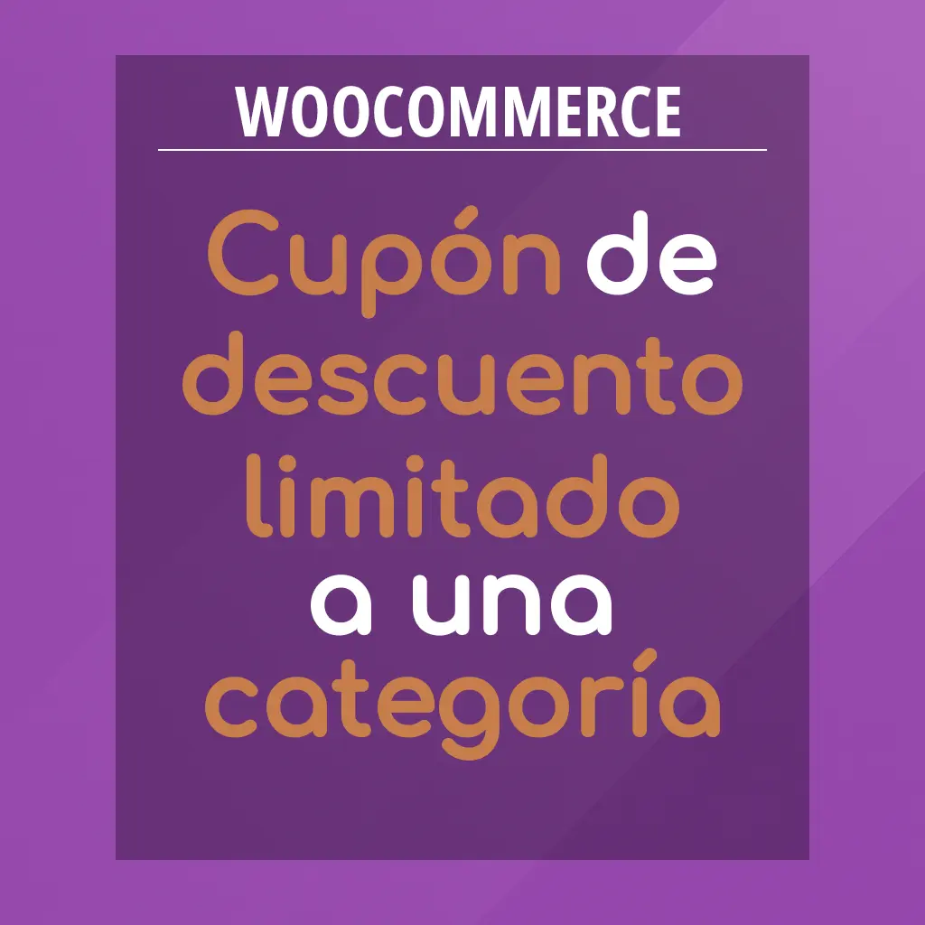 Cómo crear un cupón limitados a una categoría de productos en WooCommerce