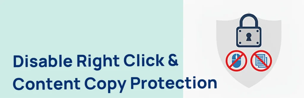 Disable Right Click & Content Copy Protection Disable Right Click & Content Copy Protection